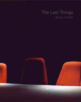 Kniha Last Things David Moore