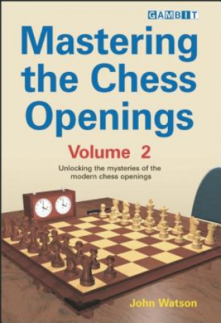 Książka Mastering the Chess Openings John Watson
