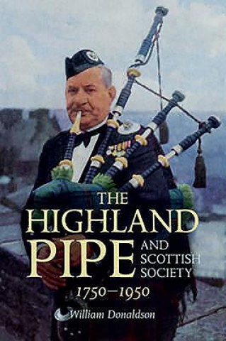 Kniha Highland Pipe and Scottish Society 1750-1950 William Donaldson