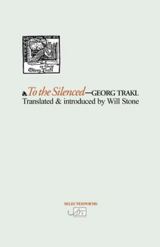 Kniha To the Silenced Georg Trakl
