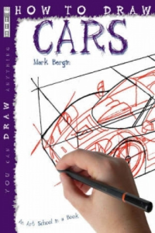 Kniha How To Draw Cars Mark Bergin