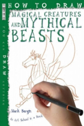 Книга How To Draw Fantastic Beasts Mark Bergin
