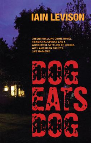 Knjiga Dog Eats Dog Iain Levison