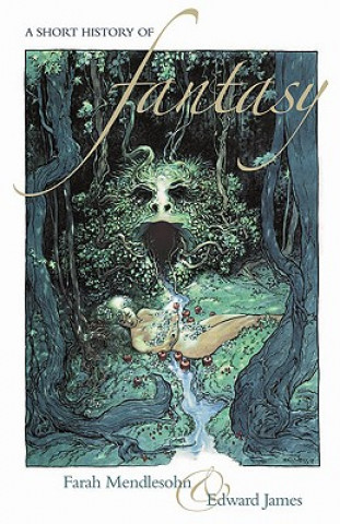 Kniha Short History of Fantasy Farah Mendlesohn