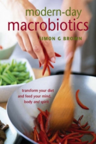 Könyv Modern-Day Macrobiotics Simon G. Brown