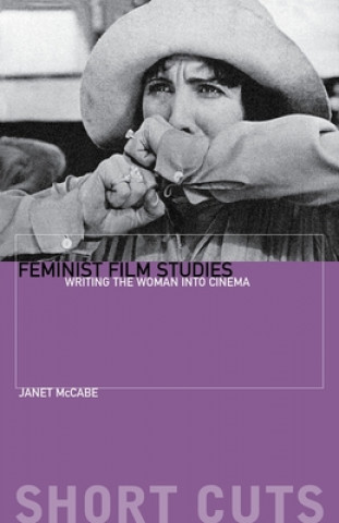 Książka Feminist Film Studies - Writing the Woman into Cinema Janet Mccabe