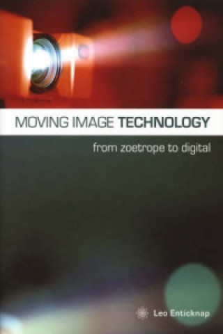 Book Moving Image Technology - from Zoetrope to Digital Leo Enticknap