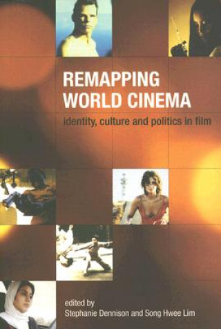 Livre Remapping World Cinema - Identity, Culture, and Politics in Film Stephanie Dennison