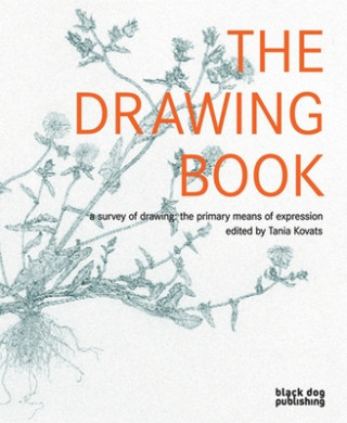 Könyv Drawing Book: A Survey of Drawing, the Primary Means of Expression Charles Darwent