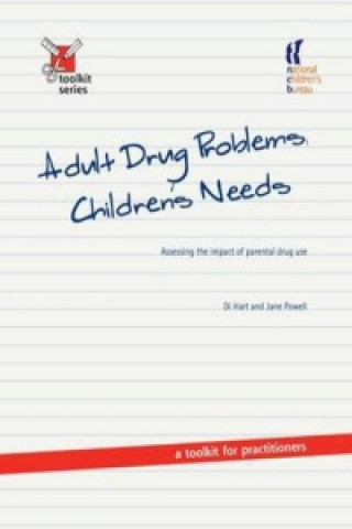 Kniha Adult Drug Problems, Children's Needs Di Hart