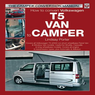 Kniha How to Convert Volkswagen T5 Van to Camper Lindsay Porter