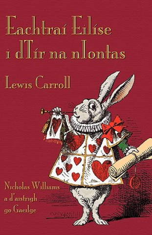 Kniha Eachtrai Eilise I DTir Na NIontas Lewis Carroll