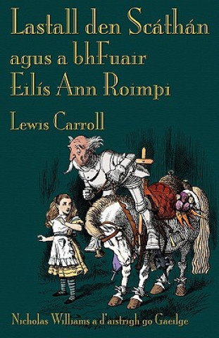 Kniha Lastall Den Scathan Agus a BhFuair Eilis Ann Roimpi Lewis Carroll