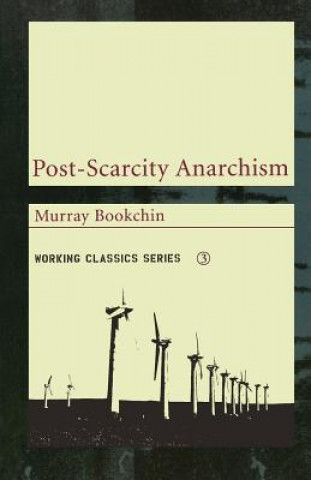 Kniha Post-scarcity Anarchism Murray Bookchin