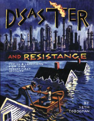 Carte Disaster and Resistance Seth Tobocman