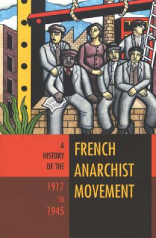 Carte History of the French Anarchist Movement 1917-1945 David Berry