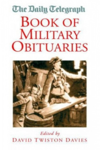 Libro "Daily Telegraph" Book of Military Obituaries David Twiston Davies