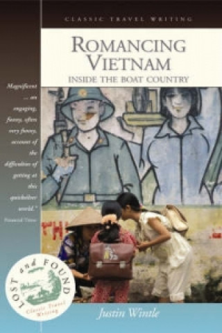 Kniha Romancing Vietnam Justin Wintle