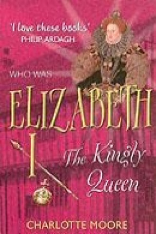 Könyv Elizabeth I Charlotte Moore