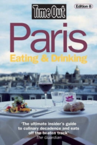 Книга Time Out Paris Eating and Drinking Time Out Guide