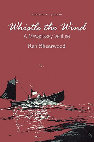 Knjiga Whistle the Wind Ken A Shearwood