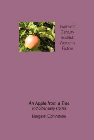 Book Apple from a Tree and Other Early Stories Margaret Elphinstone