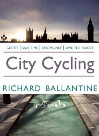Kniha City Cycling Richard Ballantine