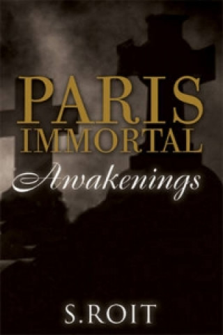 Βιβλίο Paris Immortal: Awakenings Sherry Roit