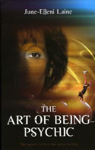 Libro Art of Being Psychic June-Elleni Laine