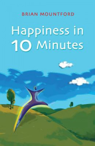 Libro Happiness in 10 Minutes Brian Mountford