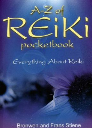 Carte A-Z Reiki Pocketbook - Everything you need to know about Reiki Bronwen Stiene