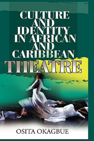 Carte Culture and Identity in African and Caribbean Theatre Osita Okagbue