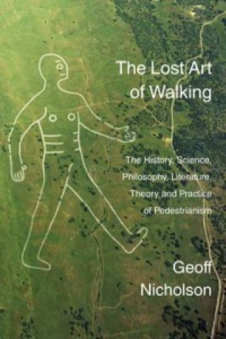 Könyv Lost Art of Walking Geoff Nicholson