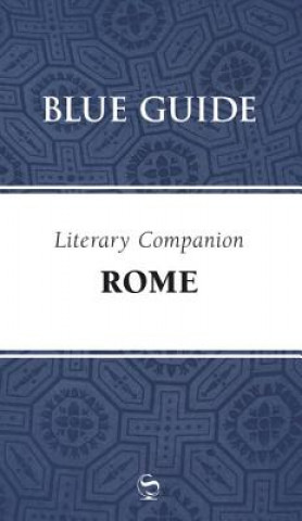 Carte Blue Guide Literary Companion Rome Annabel Barber