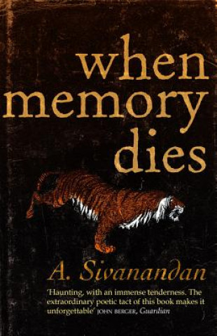 Book When Memory Dies A Sivanandan