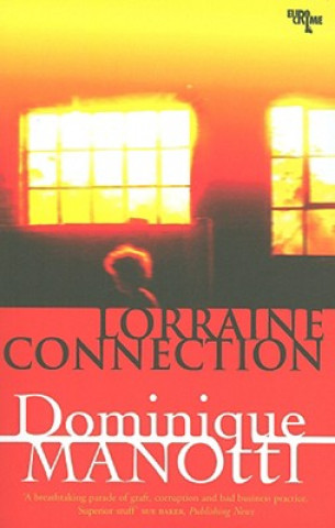 Книга Lorraine Connection Dominique Manotti