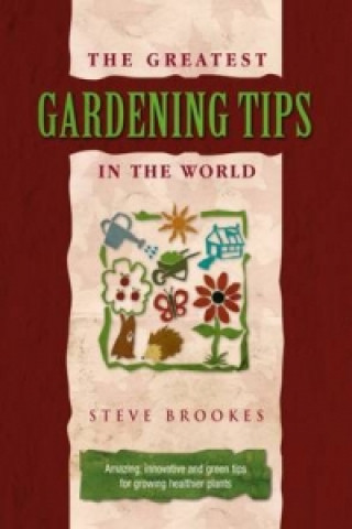 Książka Greatest Gardening Tips in the World Steve Brookes