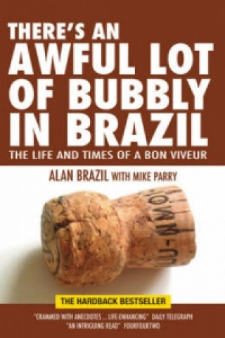 Könyv There's an Awful Lot of Bubbly in Brazil Alan Brazil