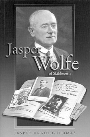 Książka Jasper Wolfe of Skibbereen Jasper Ungoed-Thomas