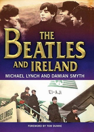 Könyv Beatles and Ireland Michael Lynch