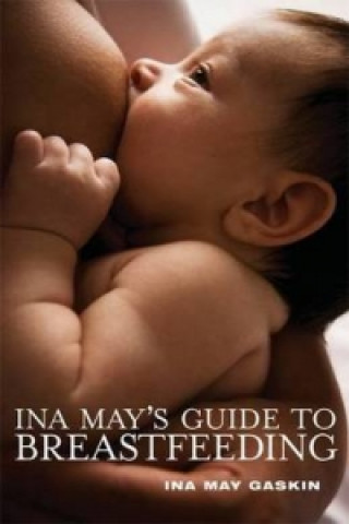 Kniha Ina May's Guide to Breastfeeding Ina Gaskin