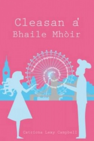 Könyv Cleasan a' Bhaile Mhoir Catriona Campbell