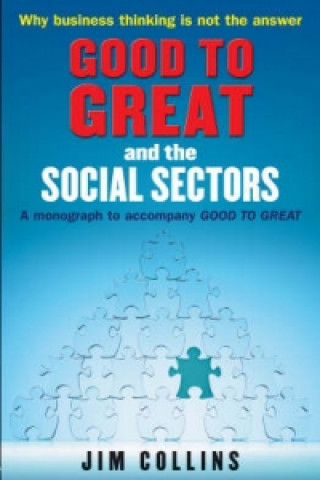 Kniha Good to Great and the Social Sectors Jim Collins