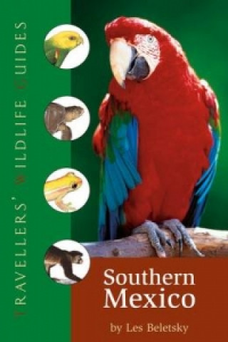 Carte Traveller's Wildlife Guide: Southern Mexico Les Beletsky