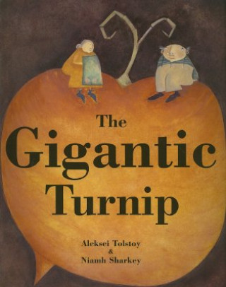 Könyv Gigantic Turnip Niamh Sharkey