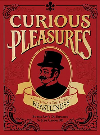 Carte Curious Pleasures The Reverend Dr Erasmus St Jude Croom