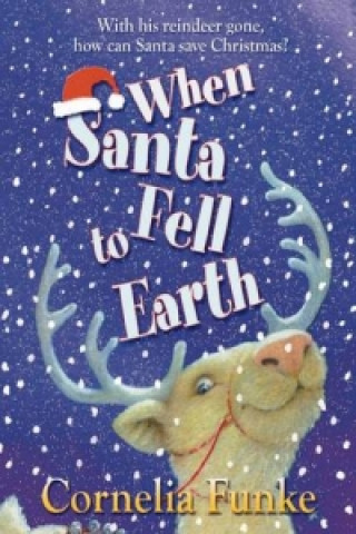 Książka When Santa Fell to Earth Cornelia Funke
