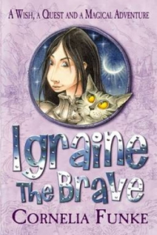 Kniha Igraine the Brave Cornelia Funke
