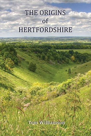 Carte Origins of Hertfordshire Tom Williamson