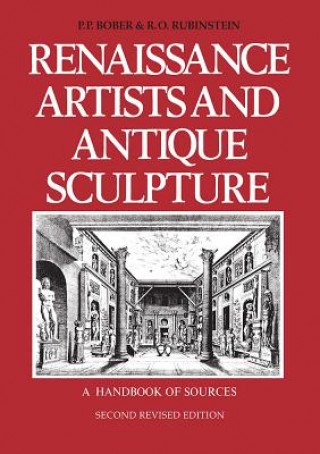 Könyv Renaissance Artists and Antique Sculpture Phyllis Bober
